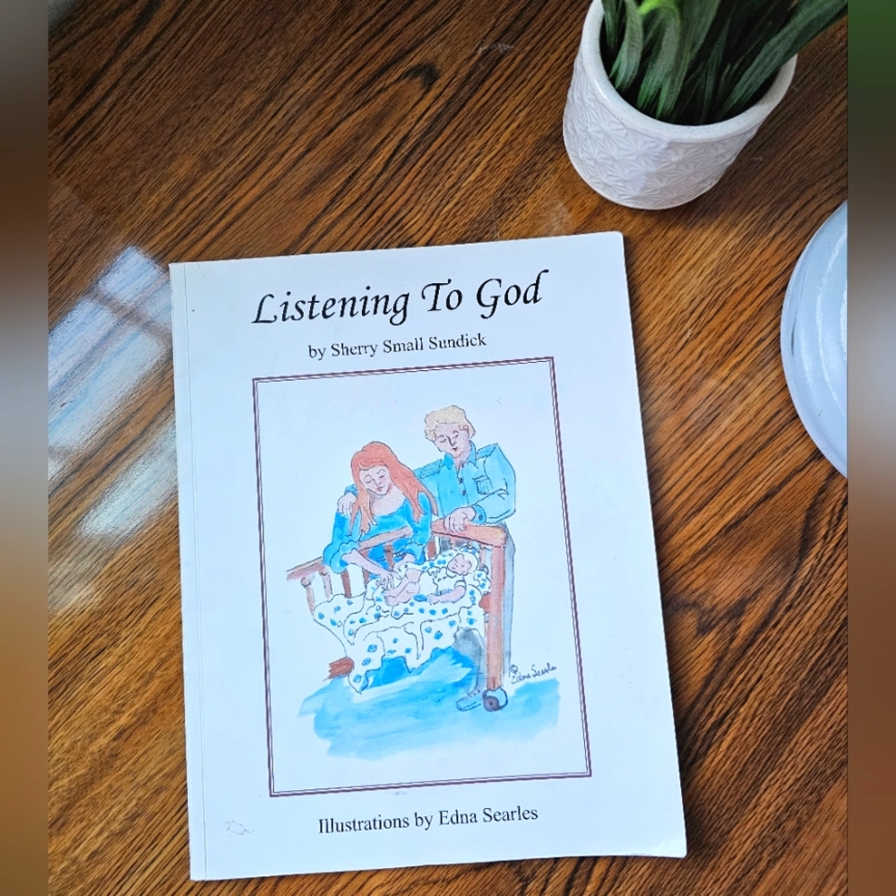 Listening to God by Sherry Small Sundick
